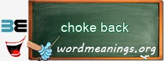 WordMeaning blackboard for choke back